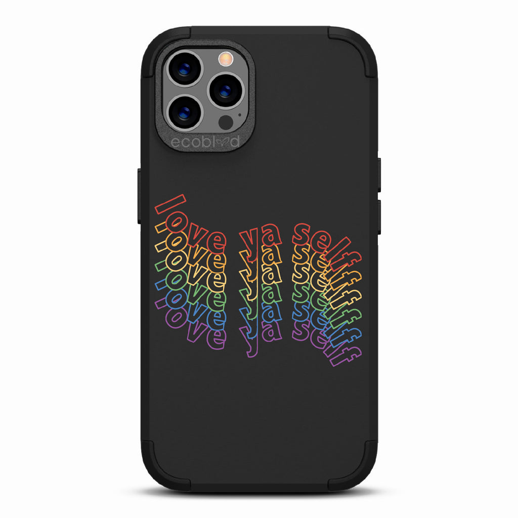  Love Ya Self - Black Rugged Eco-Friendly iPhone 12/12 Pro Case With Love Ya Self In Repeating Rainbow Gradient On Back