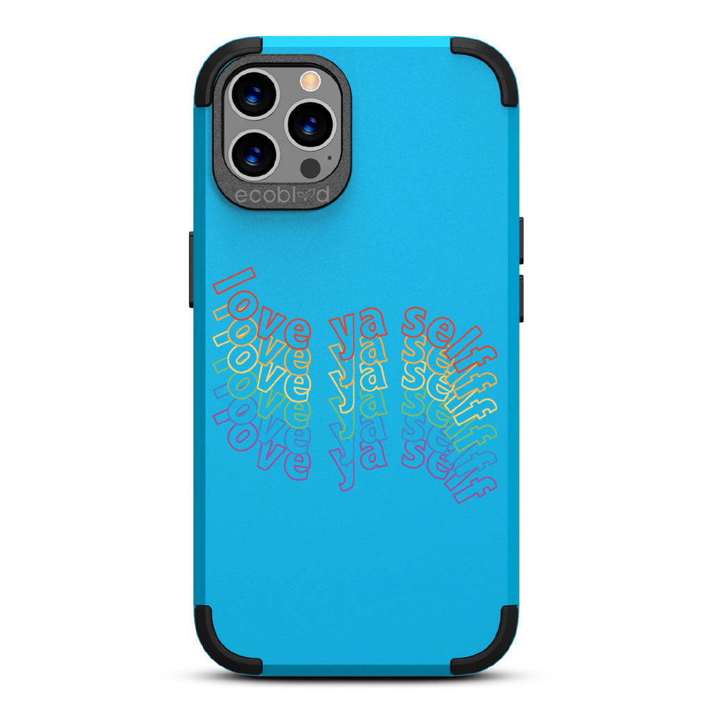 Love Ya Self - Blue Rugged Eco-Friendly iPhone 12/12 Pro Case With Love Ya Self In Repeating Rainbow Gradient On Back