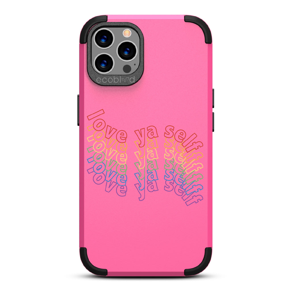Love Ya Self - Pink Rugged Eco-Friendly iPhone 12/12 Pro Case With Love Ya Self In Repeating Rainbow Gradient On Back