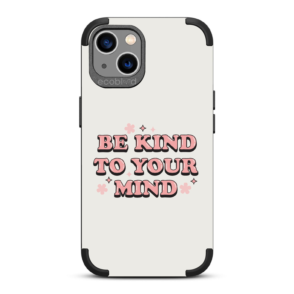 Be Kind To Your Mind - Mojave Collection Case for Apple iPhone 13