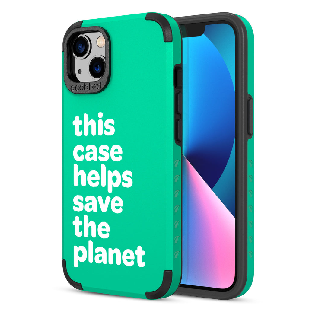 Save The Planet  - Back View Of Green & Eco-Friendly Rugged iPhone 13 Case & A Front View Of The Screen