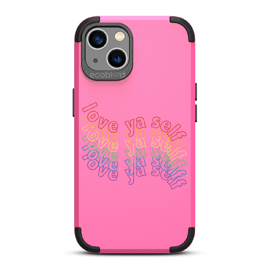 Love Ya Self - Pink Rugged Eco-Friendly iPhone 13 Case With Love Ya Self In Repeating Rainbow Gradient On Back
