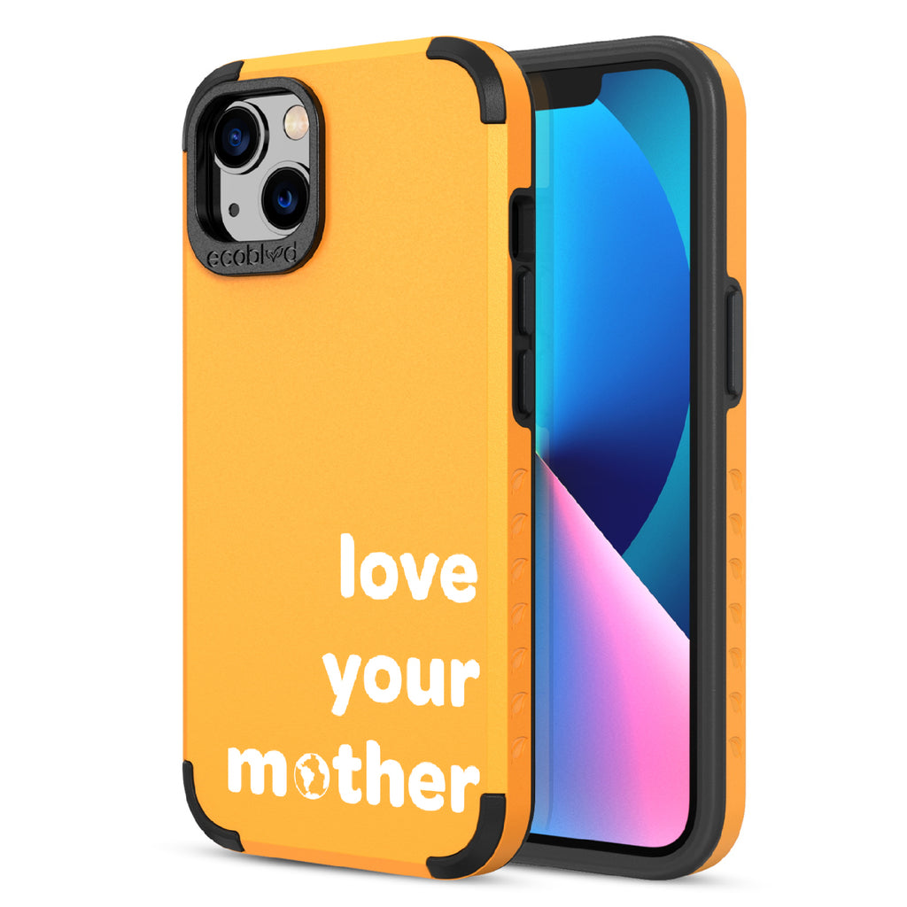 Love Your Mother  - Back View Of Yellow & Eco-Friendly Rugged iPhone 13 Case & A Front View Of The Screen