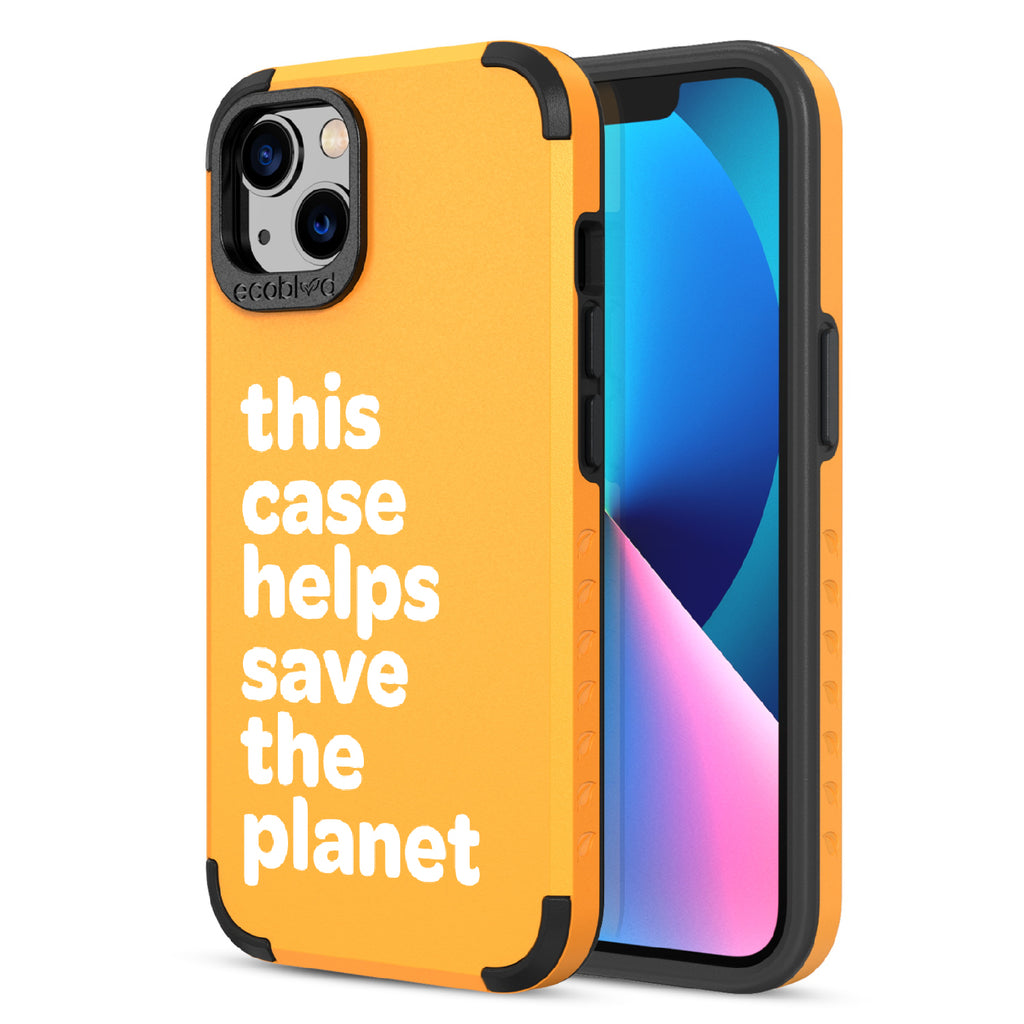 Save The Planet  - Back View Of Yellow & Eco-Friendly Rugged iPhone 13 Case & A Front View Of The Screen