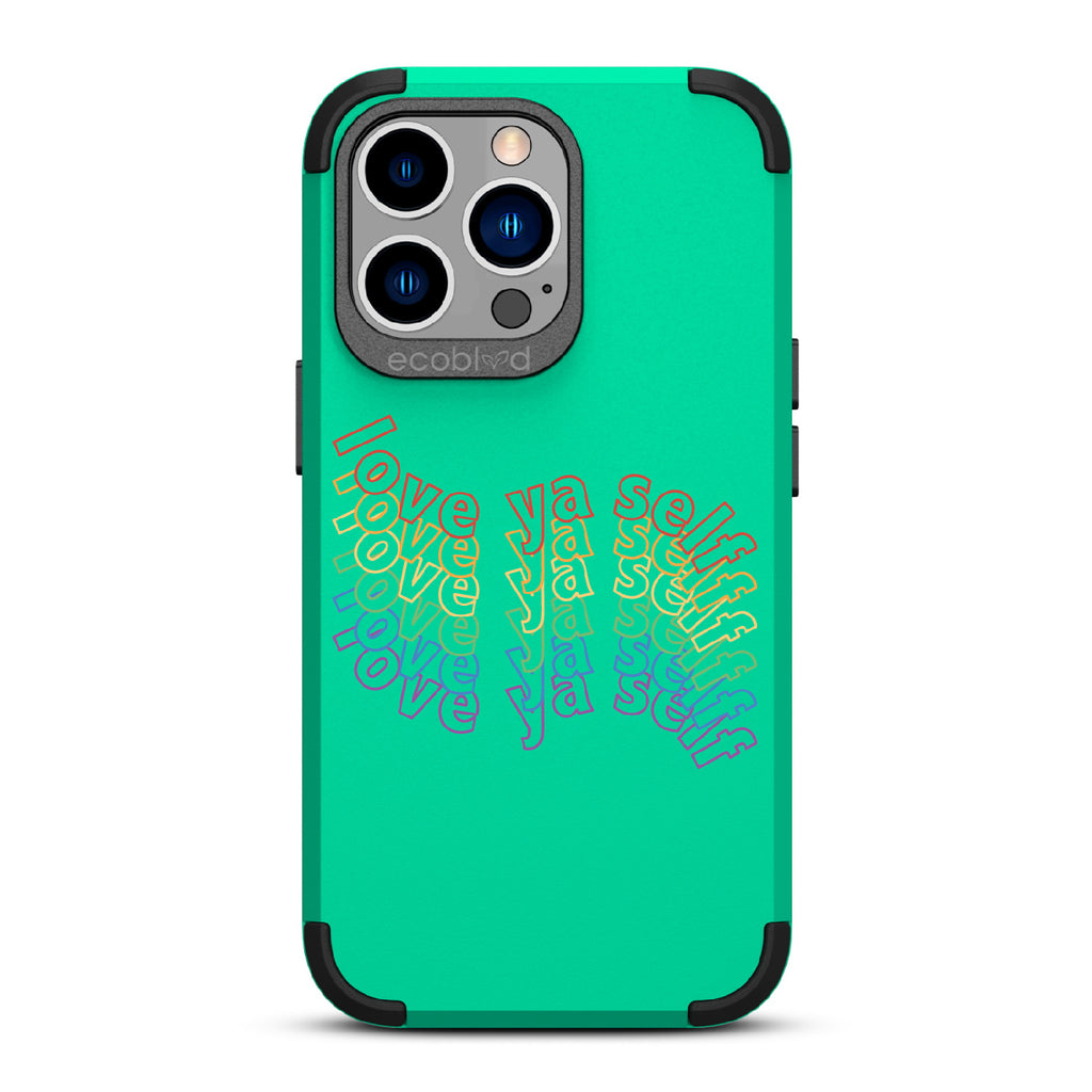 Love Ya Self - Green Rugged Eco-Friendly iPhone 13 Pro Case With Love Ya Self In Repeating Rainbow Gradient On Back