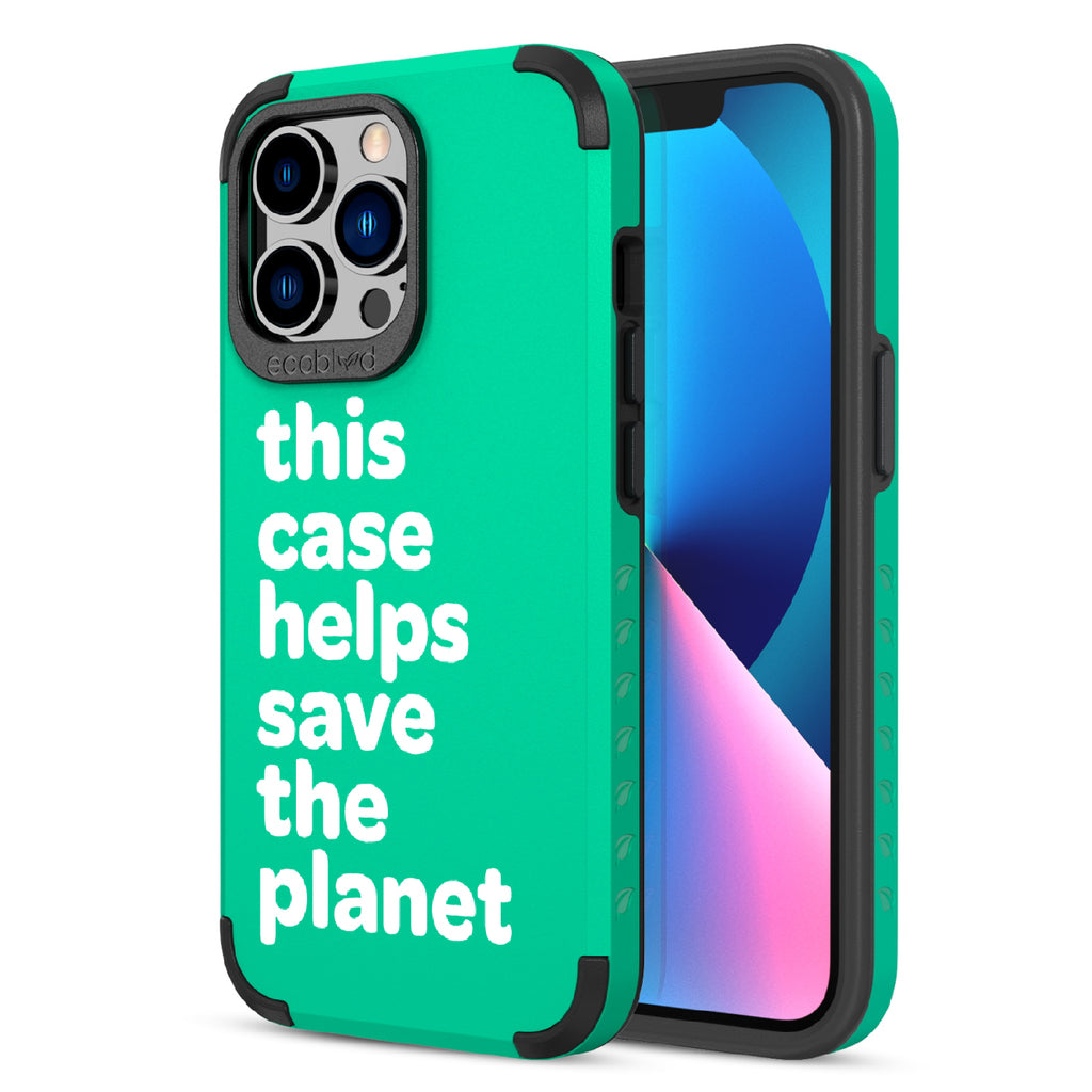 Save The Planet  - Back View Of Green & Eco-Friendly Rugged iPhone 12/13 Pro Max Case & A Front View Of The Screen