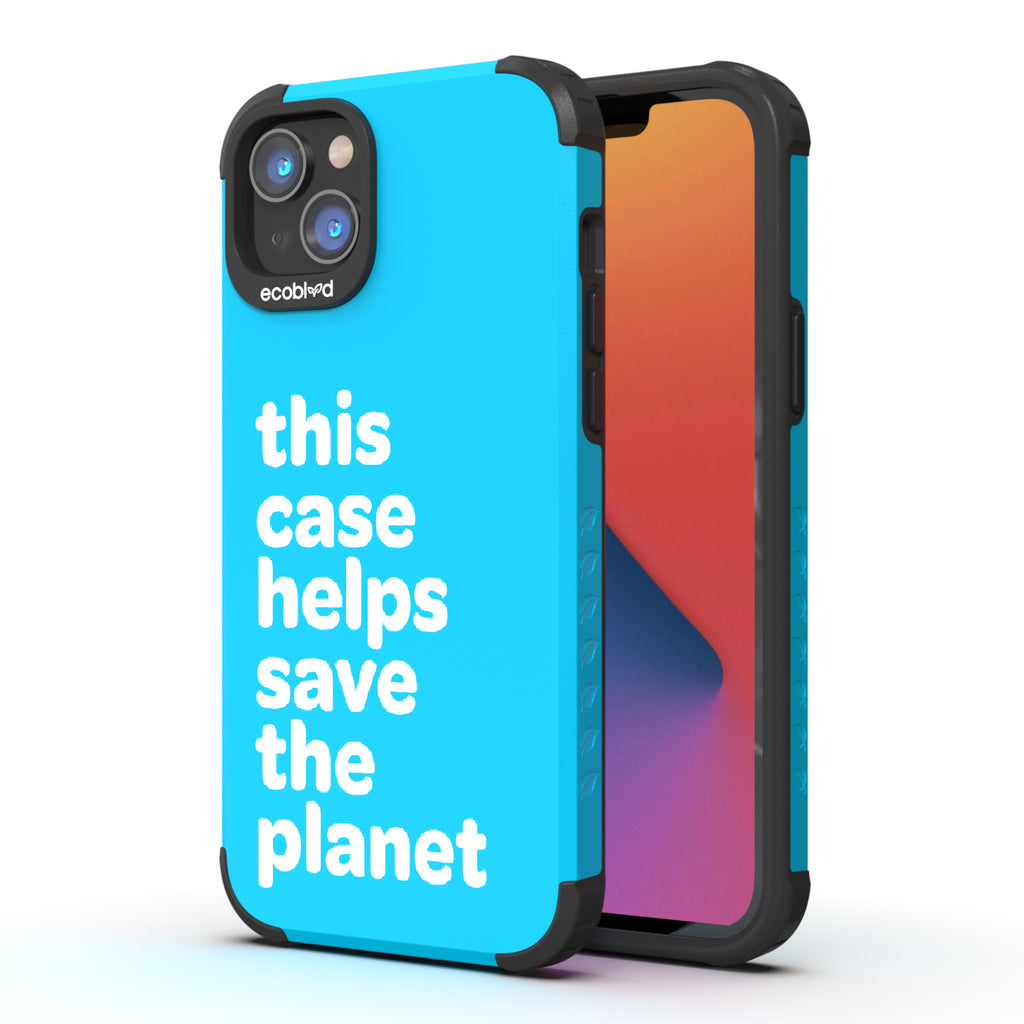 Save The Planet  - Back View Of Blue & Eco-Friendly Rugged iPhone 14 Case & A Front View Of The Screen