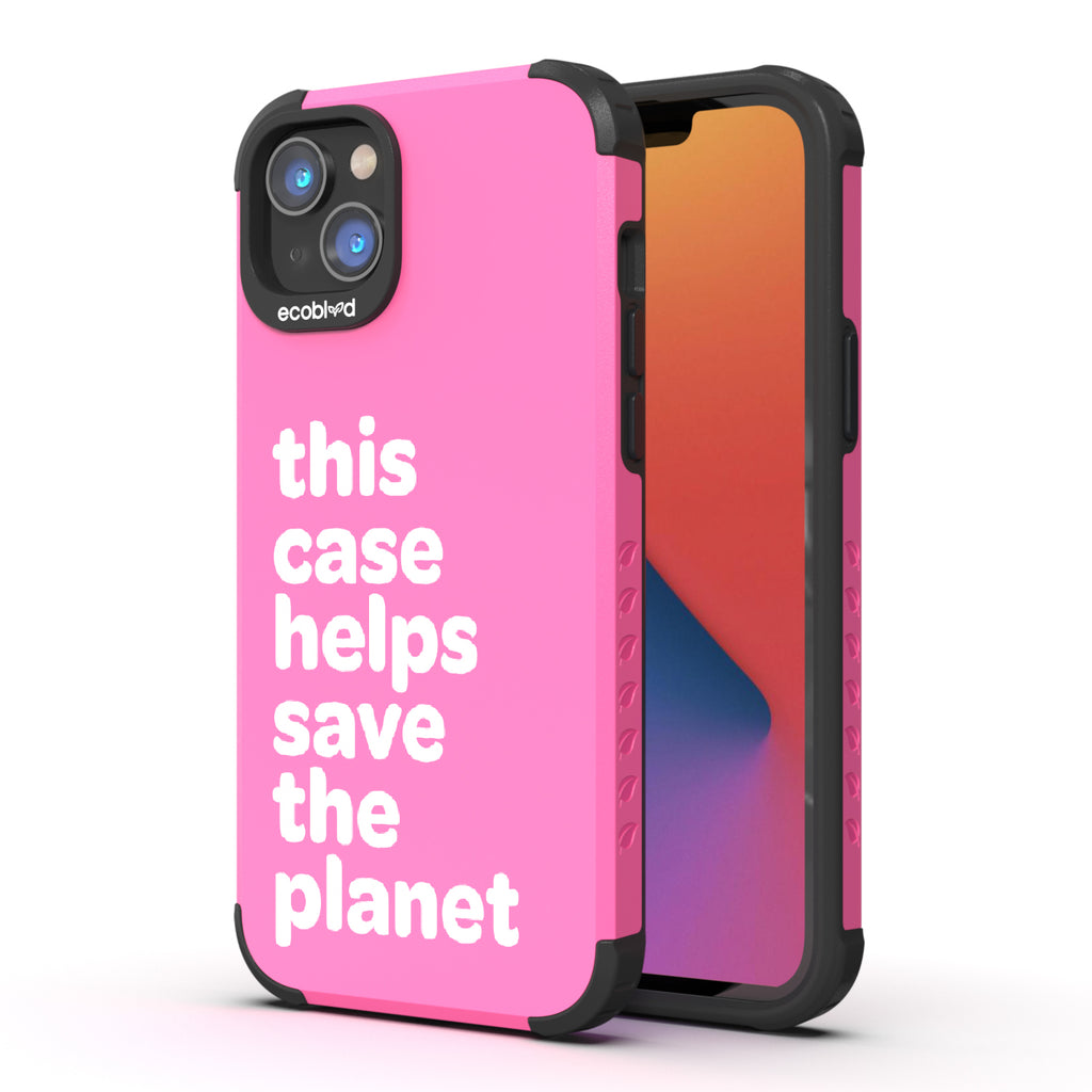 Save The Planet  - Back View Of Pink & Eco-Friendly Rugged iPhone 14 Case & A Front View Of The Screen