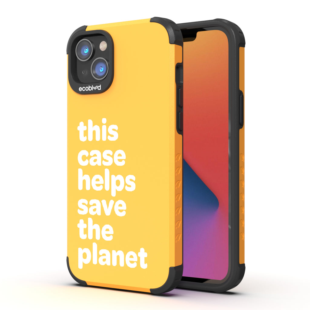 Save The Planet  - Back View Of Yellow & Eco-Friendly Rugged iPhone 14 Case & A Front View Of The Screen