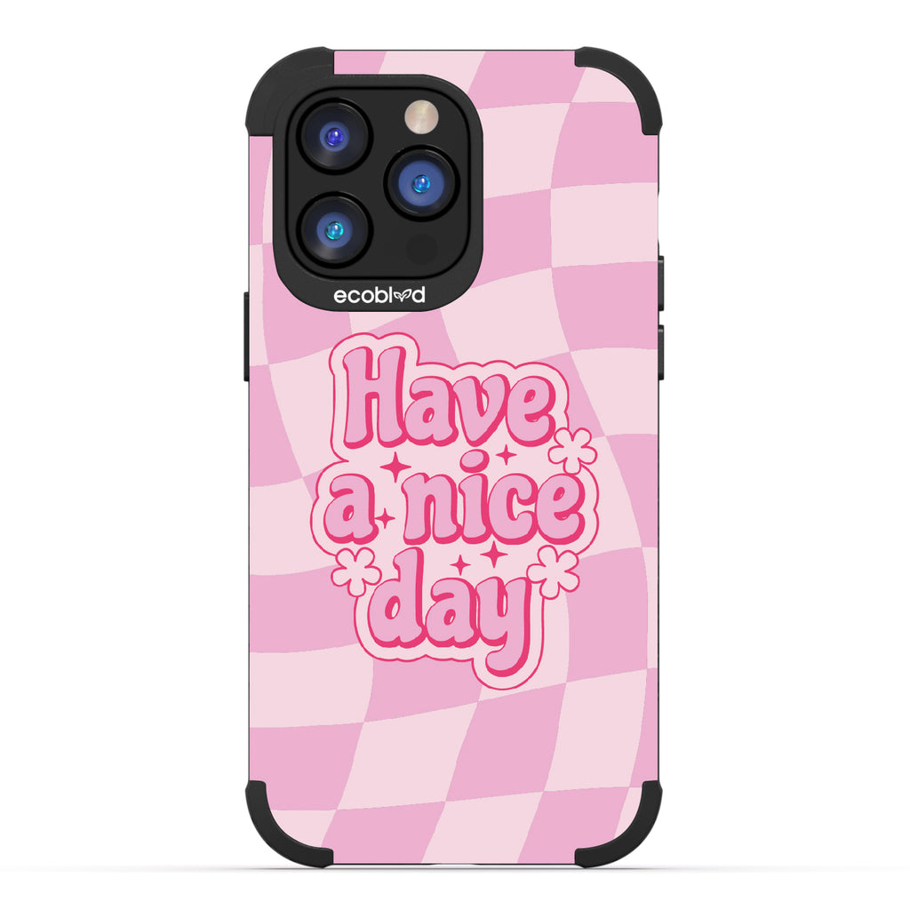 Have A Nice Day - Mojave Collection Case for Apple iPhone 14 Pro Max