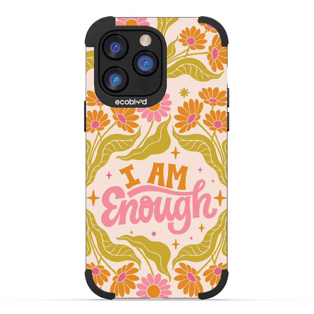 I Am Enough - Mojave Collection Case for Apple iPhone 14 Pro Max