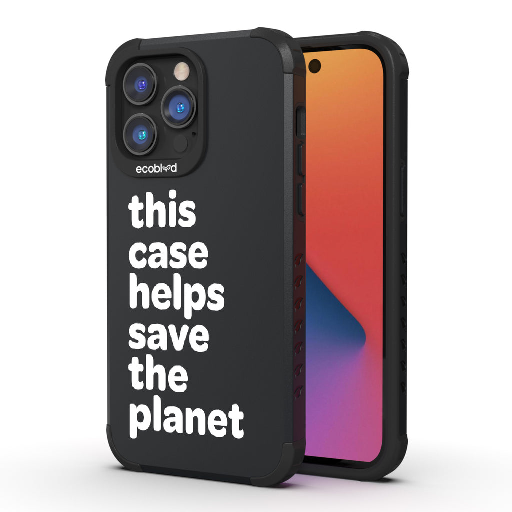 Save The Planet  - Back View Of Black & Eco-Friendly Rugged iPhone 14 Pro Max Case & A Front View Of The Screen