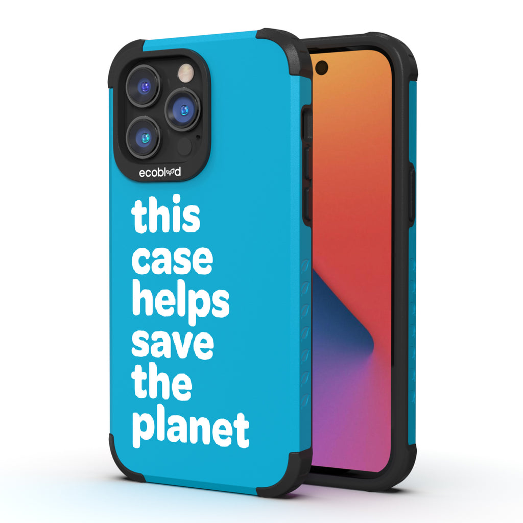 Save The Planet  - Back View Of Blue & Eco-Friendly Rugged iPhone 14 Pro Max Case & A Front View Of The Screen