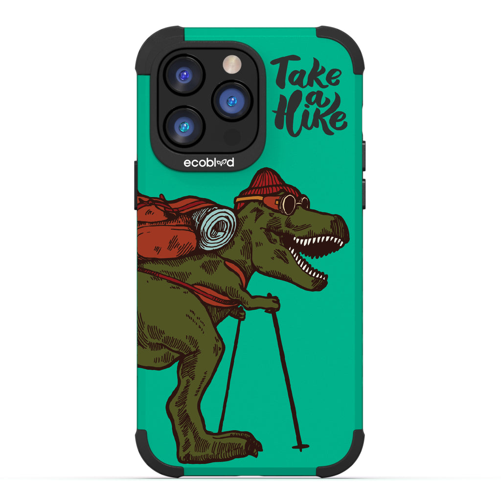 Take A Hike - Green Rugged Eco-Friendly iPhone 14 Pro Max Case With A Trail-Ready T-Rex And A Quote Saying Take A Hike On Back
