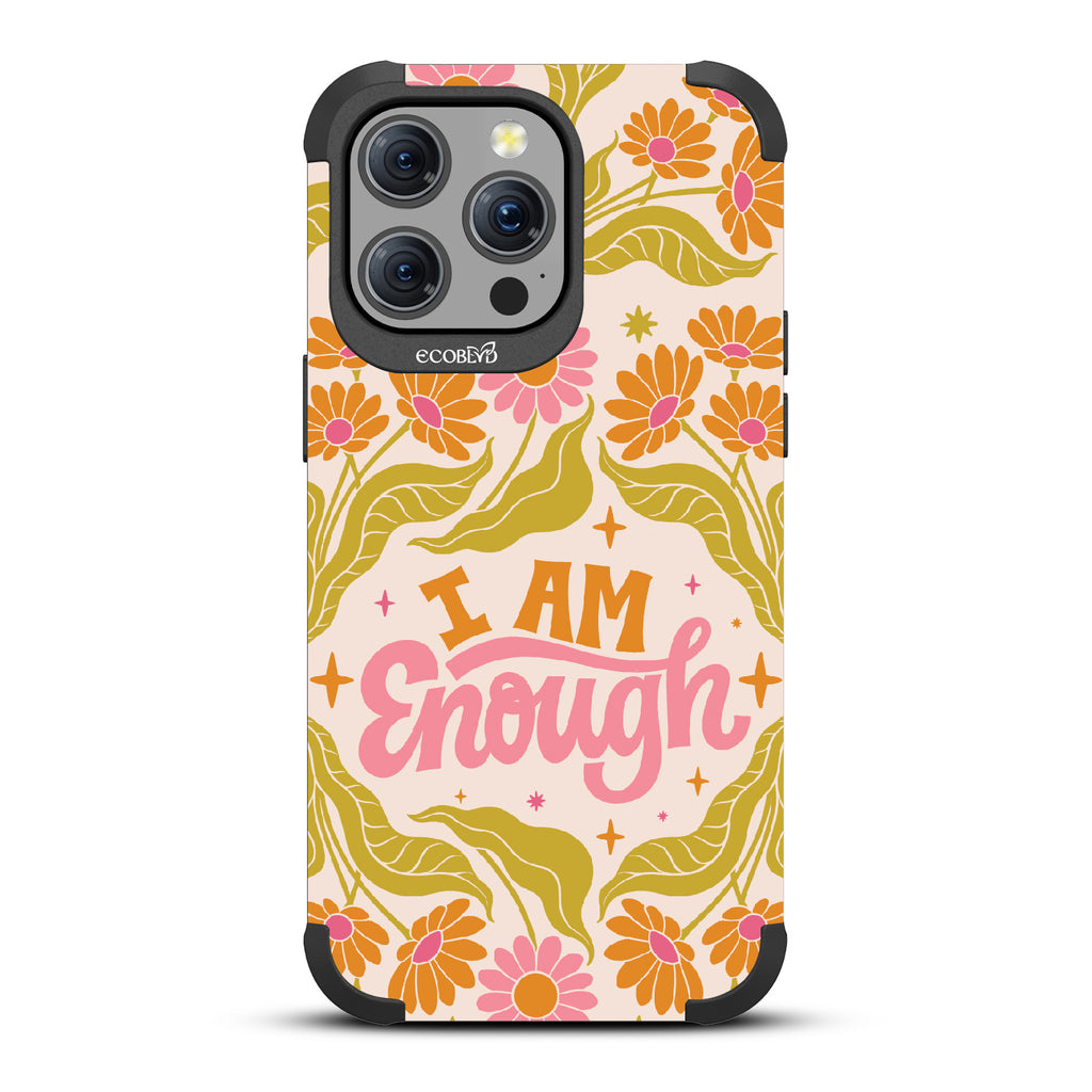 I Am Enough - Mojave Collection Case for Apple iPhone 15 Pro Max