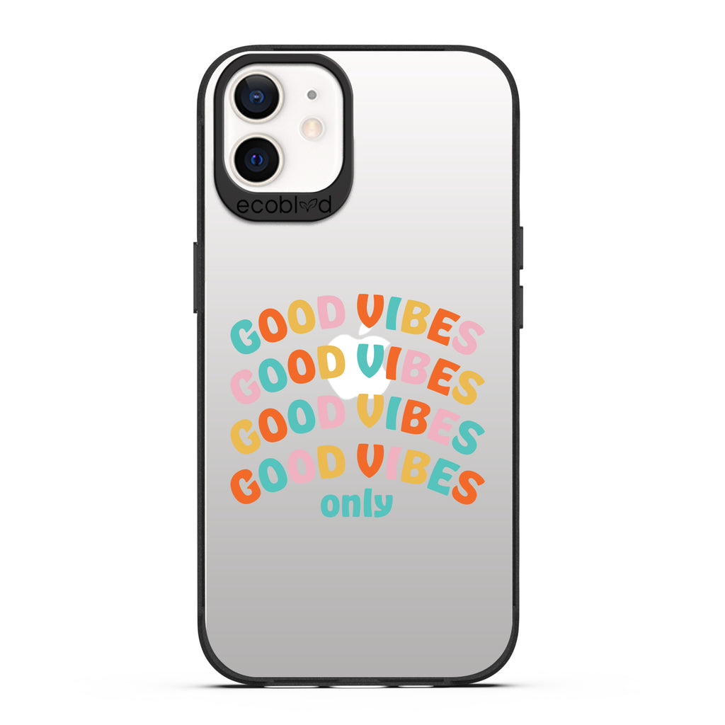 Laguna Collection - Black Compostable iPhone 12 / 12 Pro Case With Good Vibes Only In Multicolor Letters On A Clear Back