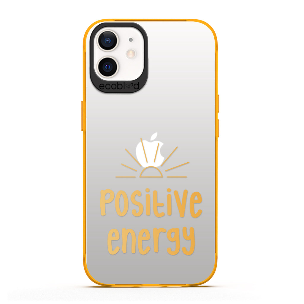 Laguna Collection - Yellow iPhone 12 / 12 Pro Case With A Sun Rising And A Quote Saying Positive Energy On A Clear Back