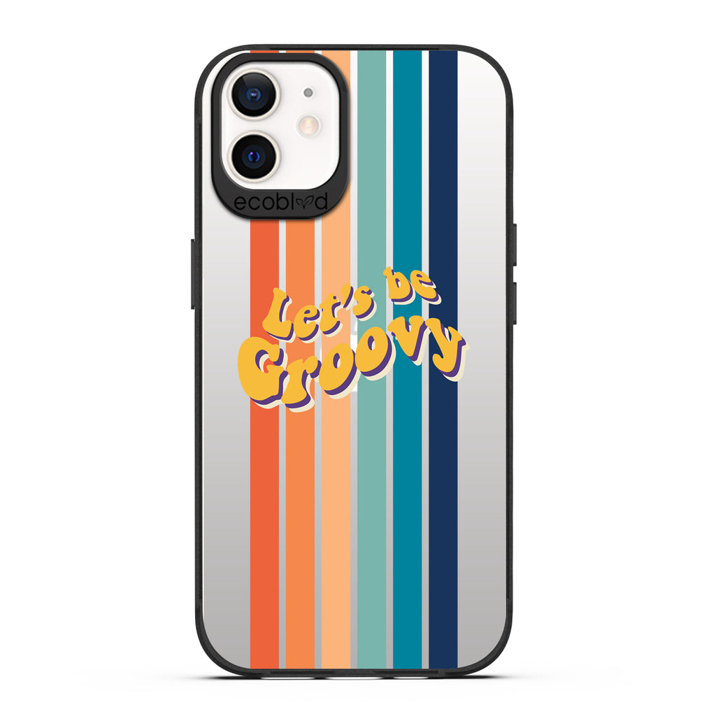 Laguna Collection - Black Eco-Friendly iPhone 12 / 12 Pro Case With Let's Be Groovy Quote & Rainbow Stripes On A Clear Back