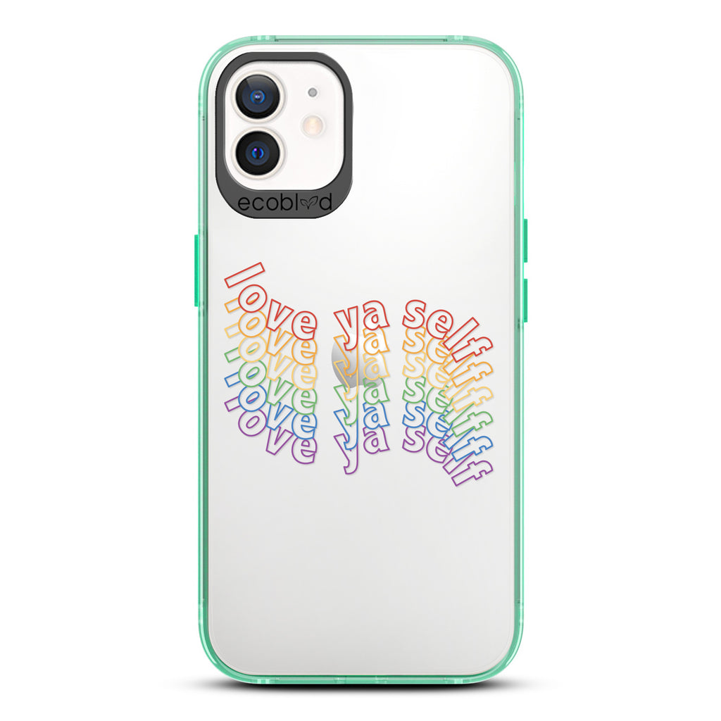 Love Collection - Green Compostable iPhone 12 / 12 Pro Case - Love Ya Self In Repeating Rainbow Gradient Back On Clear Back