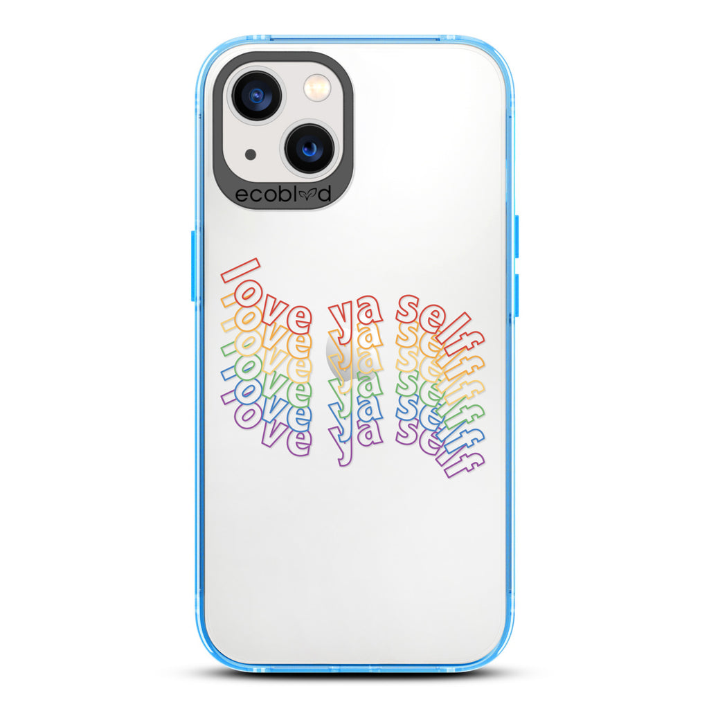 Love Collection - Blue Compostable iPhone 13 Case - Love Ya Self In Repeating Rainbow Gradient Back On A Clear Back