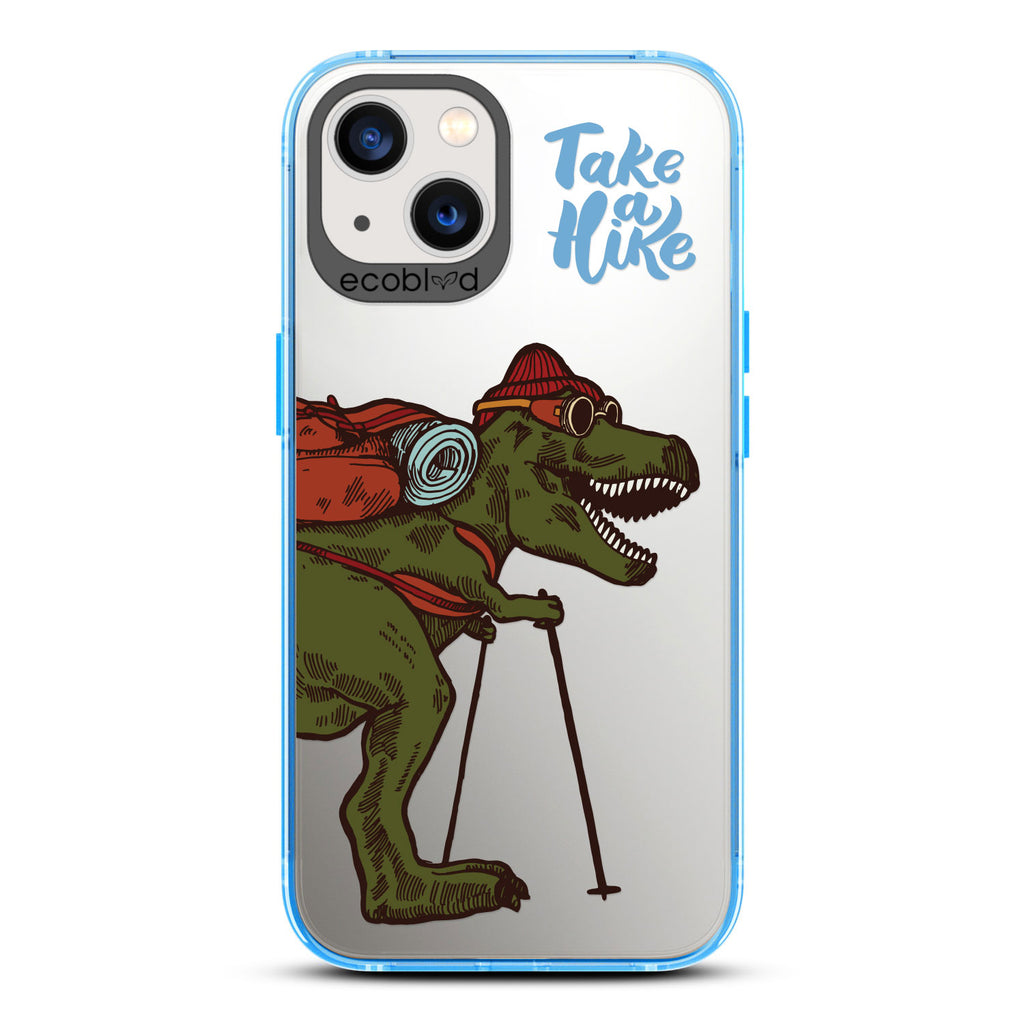 Laguna Collection - Blue iPhone 13 Case With A Trail-Ready T-Rex And A Quote Saying Take A Hike On A Clear Back