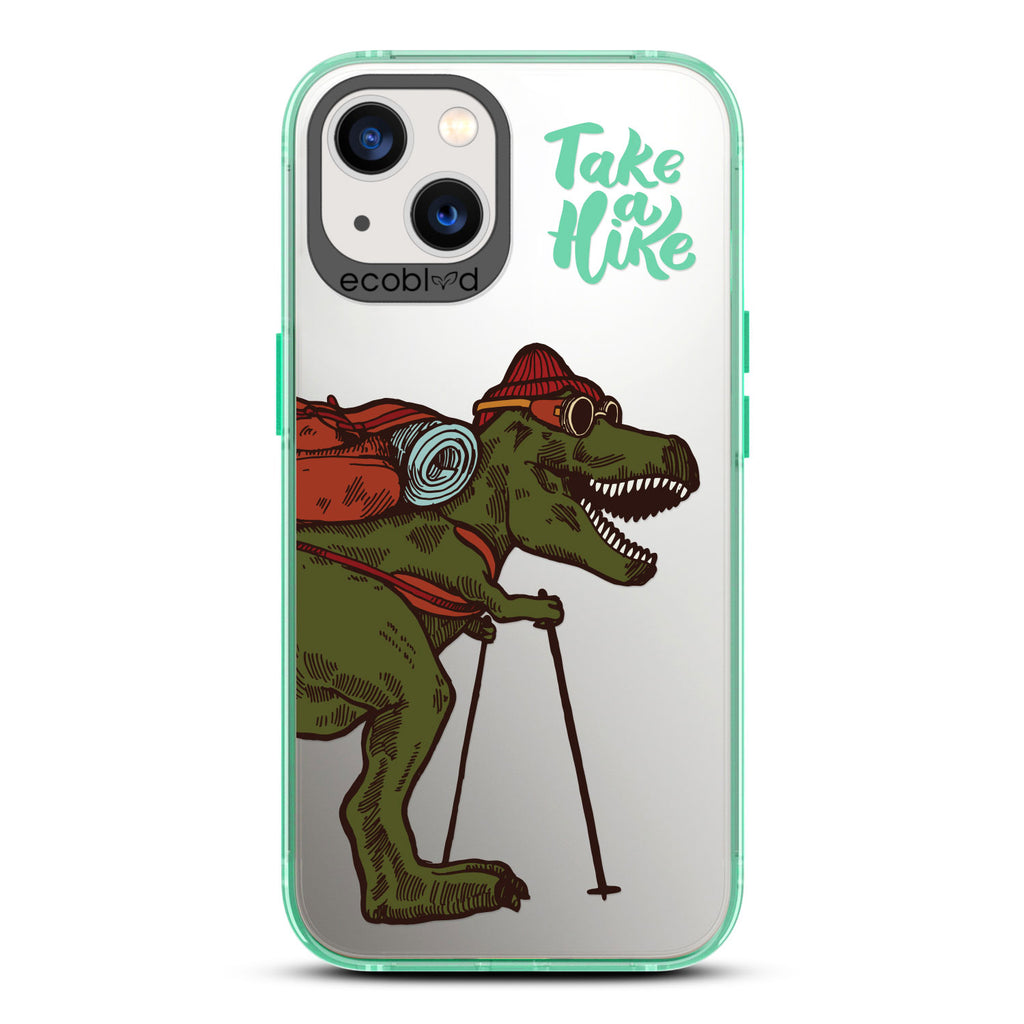 Laguna Collection - Green iPhone 13 Case With A Trail-Ready T-Rex And A Quote Saying Take A Hike On A Clear Back