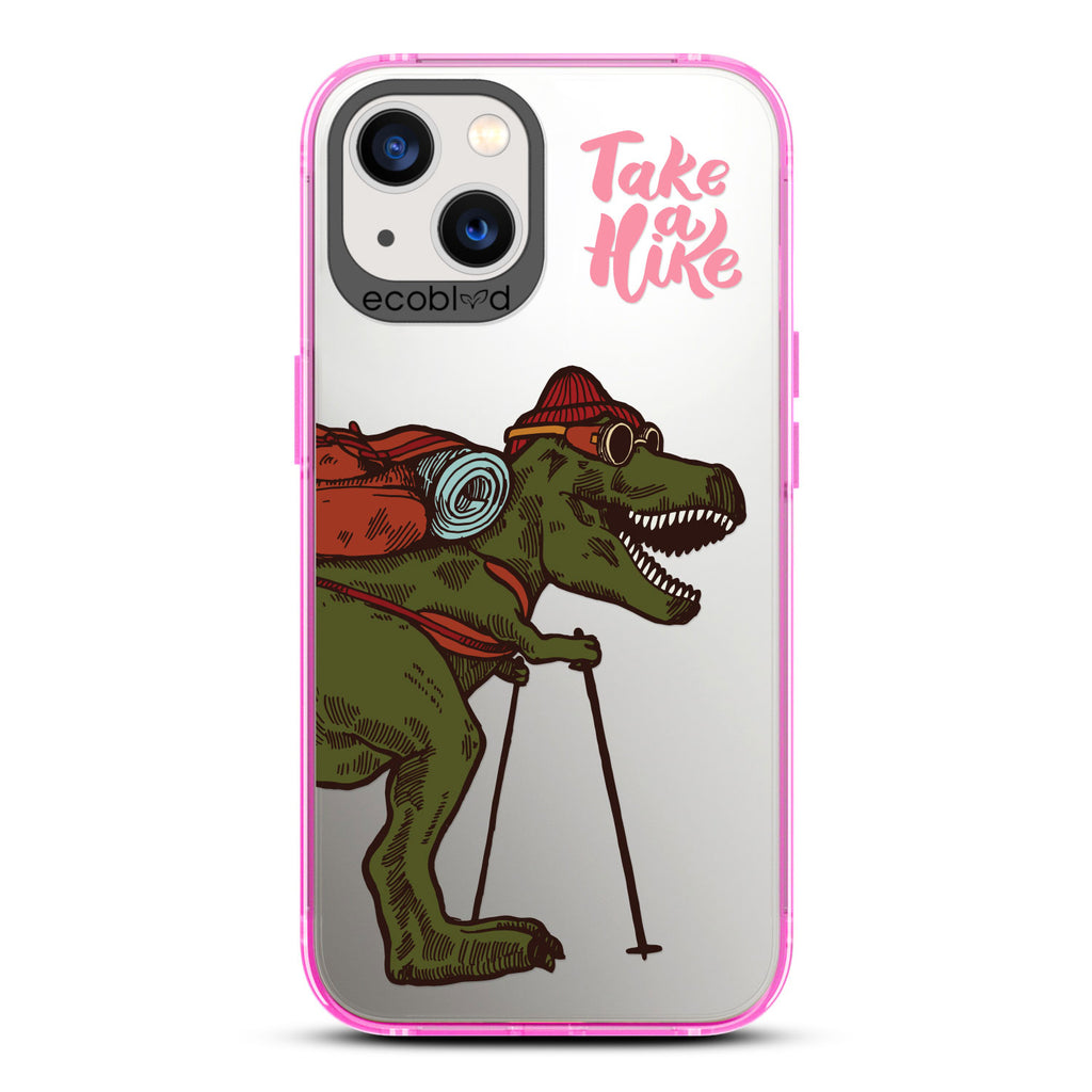 Laguna Collection - Pink iPhone 13 Case With A Trail-Ready T-Rex And A Quote Saying Take A Hike On A Clear Back