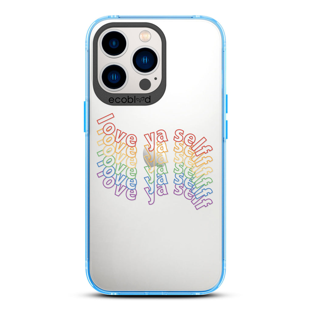 Love Collection - Blue Compostable iPhone 12 & 13 Pro Max Case - Love Ya Self In Repeating Rainbow Gradient On A Clear Back