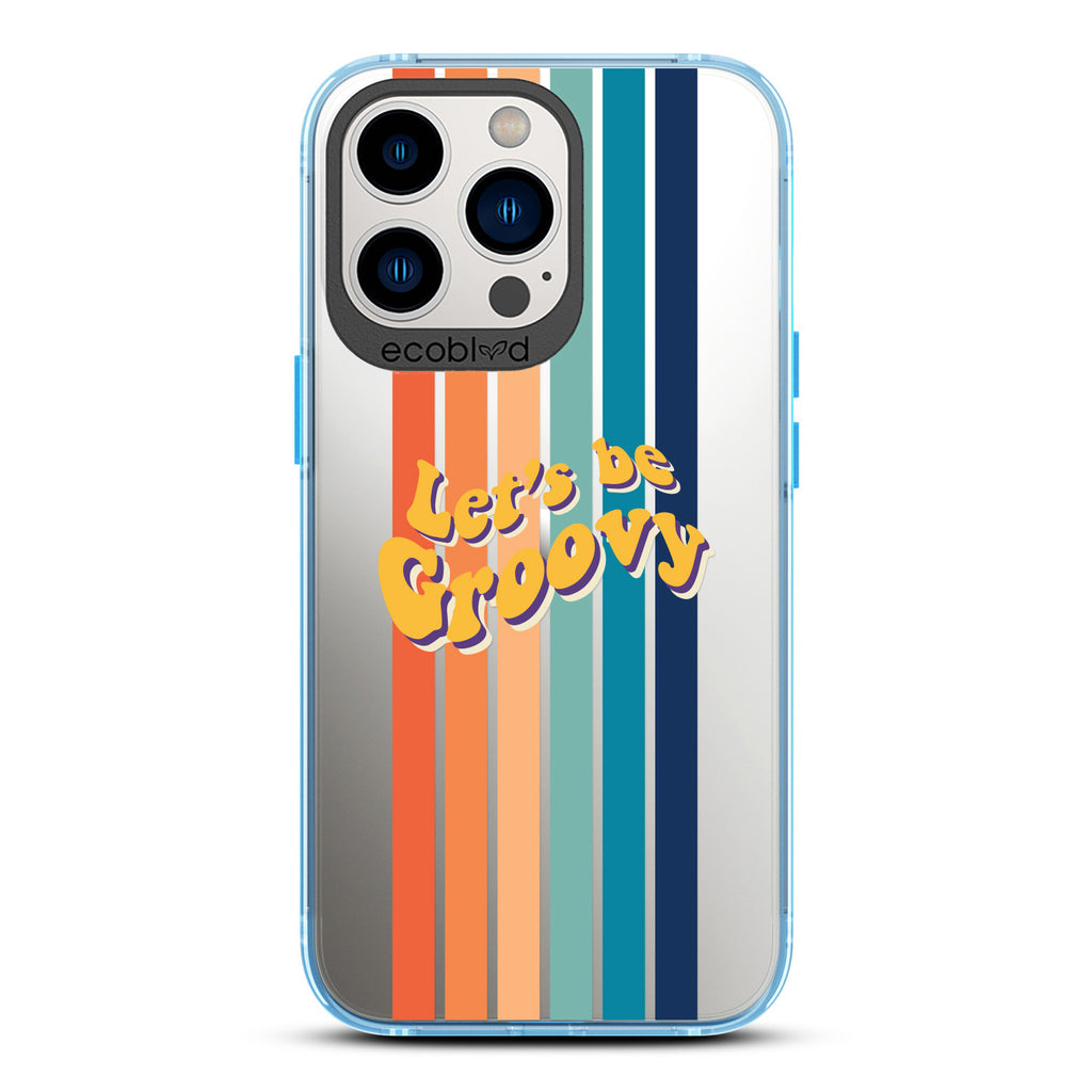 Laguna Collection - Blue Eco-Friendly iPhone 12 & 13 Pro Max Case With Let's Be Groovy & Rainbow Stripes On A Clear Back