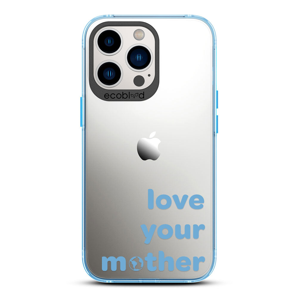 Laguna Collection - Blue Eco-Friendly iPhone 13 Pro Case With Love Your Mother, Earth As O In Mother On A Clear Back