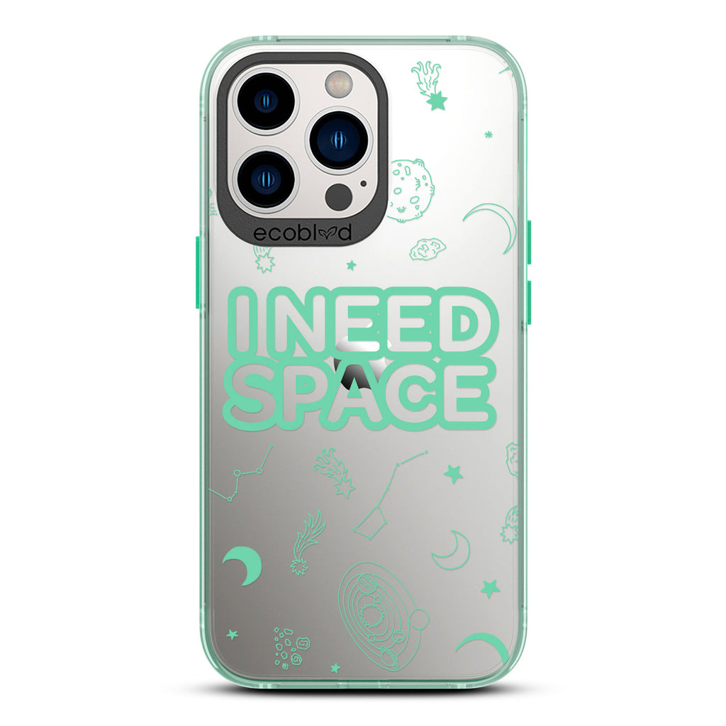 Laguna Collection - Green Eco-Friendly iPhone 13 Pro Case With I Need Space, Constellations & Planets On A Clear Back