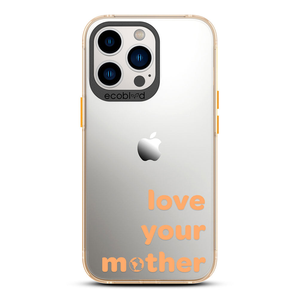 Laguna Collection - Yellow Eco-Friendly iPhone 13 Pro Case With Love Your Mother, Earth As O In Mother On A Clear Back
