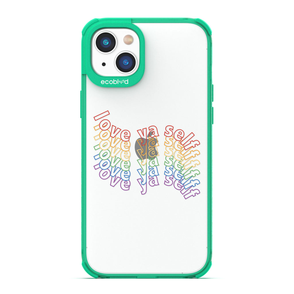  Love Collection - Green Compostable iPhone 14 Case - Love Ya Self In Repeating Rainbow Gradient On A Clear Back