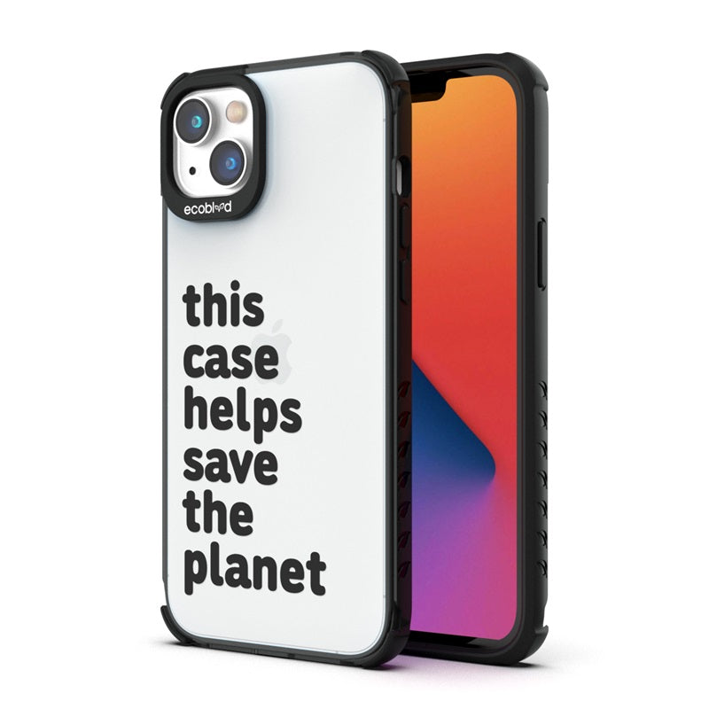 Back View Of The Black iPhone 14 Plus Laguna Case With Save The Planet Design On A Clear Back And Front View Of The Screen