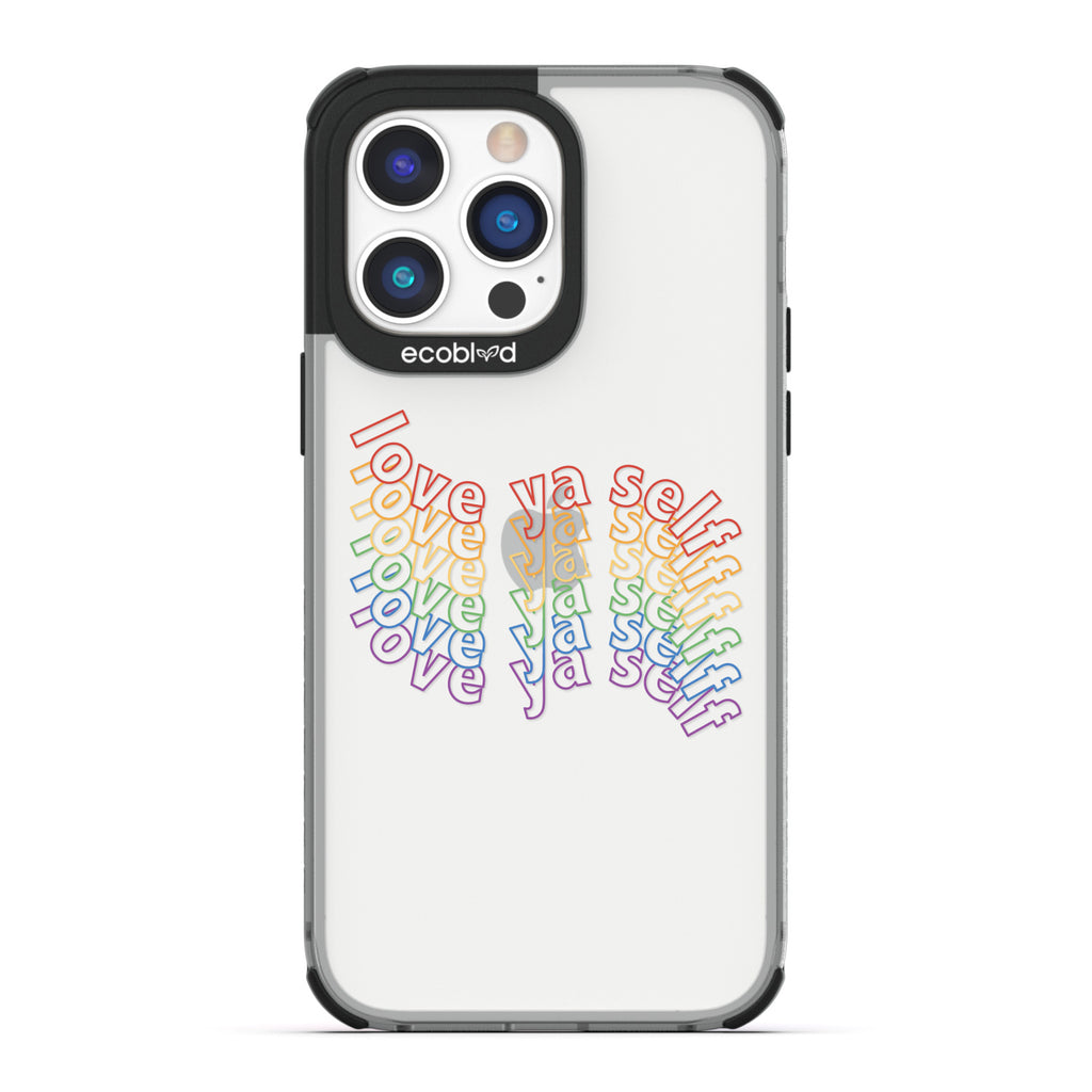 Love Collection - Black Compostable iPhone 14 Pro Max Case - Love Ya Self In Repeating Rainbow Gradient On A Clear Back