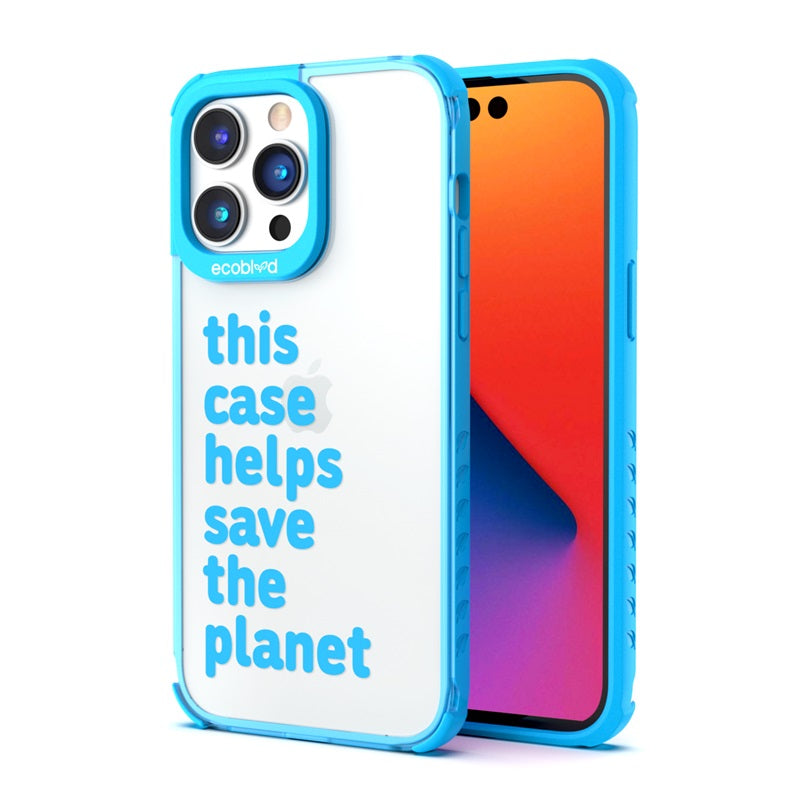 Back View Of The Blue iPhone 14 Pro Laguna Case With Save The Planet Design On A Clear Back And Front View Of The Screen
