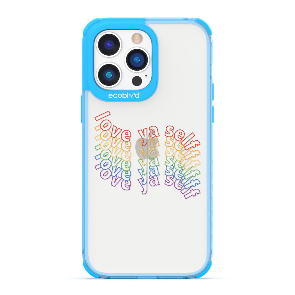 Love Collection - Blue Compostable iPhone 14 Pro Case - Love Ya Self In Repeating Rainbow Gradient On A Clear Back