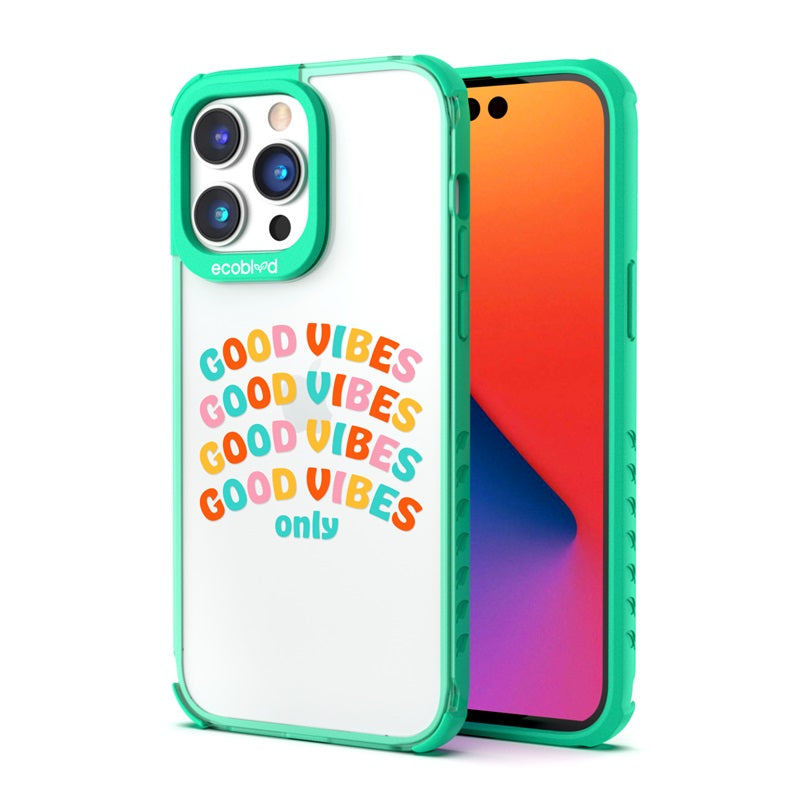 Back View Of The Green iPhone 14 Pro Laguna Case With The Good Vibes Only Design On A Clear Back And Front View Of The Screen