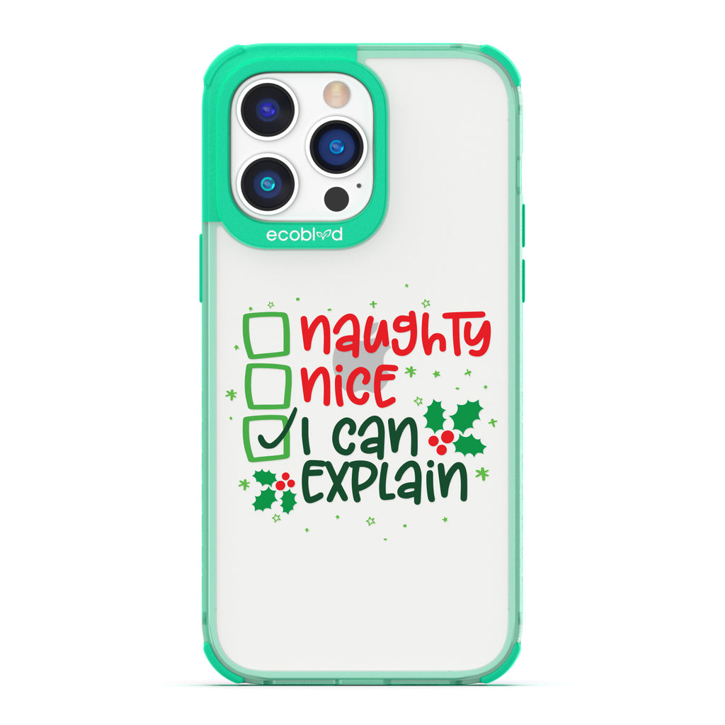 Winter Collection - Green Laguna iPhone 14 Pro Max Case With Naughty, Nice & I Can Explain Checklist, Mistletoe On Clear Back